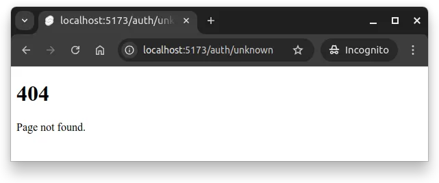 Fig 1. Accessing the path /auth/unknown/ shows an a 404 error page with the message "Page not found".
